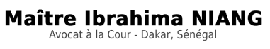 Ibrahima Niang, avocat a la cour de Dakar Senegal
